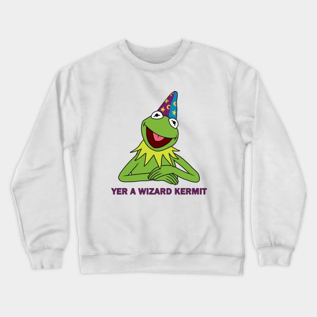 Yer A Wizard Kermit Crewneck Sweatshirt by valentinahramov